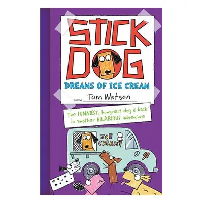 Stick Dog Dreams of Ice Cream - Watson, Tom