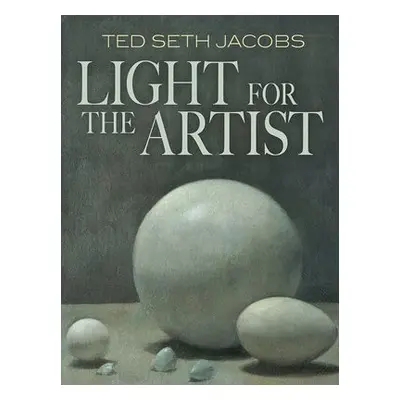 Light for the Artist - Jacobs, Ted