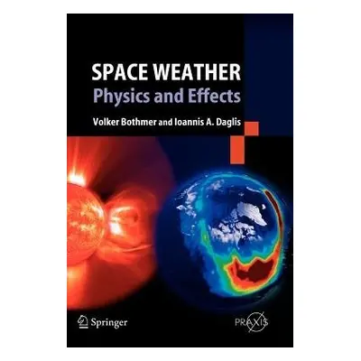 Space Weather - Bothmer, Volker a Daglis, Ioannis A.