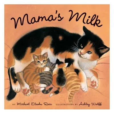 Mama's Milk - Elsohn Ross, Michael