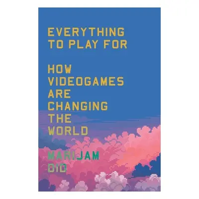 Everything to Play For - Did, Marijam