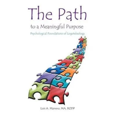 Path to a Meaningful Purpose - Marrero Ma Rodp, Luis A