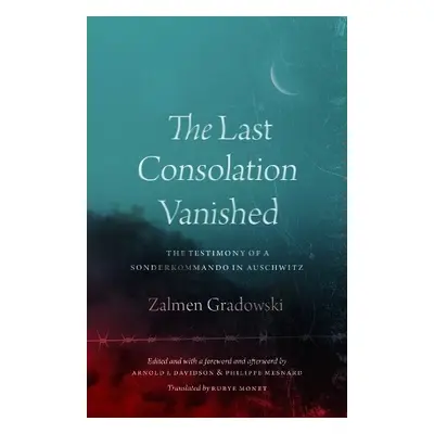 Last Consolation Vanished - Gradowski, Zalmen