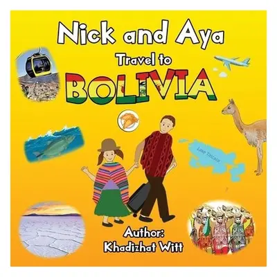 Nick and Aya Travel to Bolivia - Witt, Khadizhat