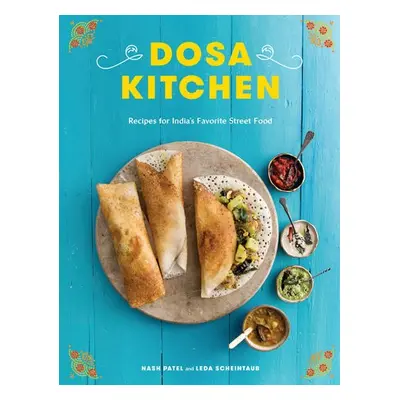 Dosa Kitchen - Patel, Nash a Scheintaub, Leda