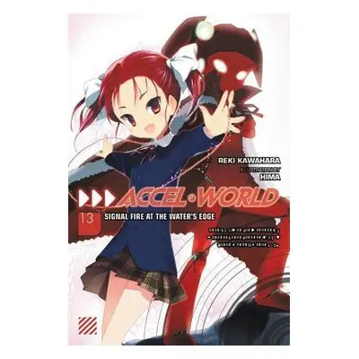 Accel World, Vol. 13 (light novel) - Kawahara, Reki