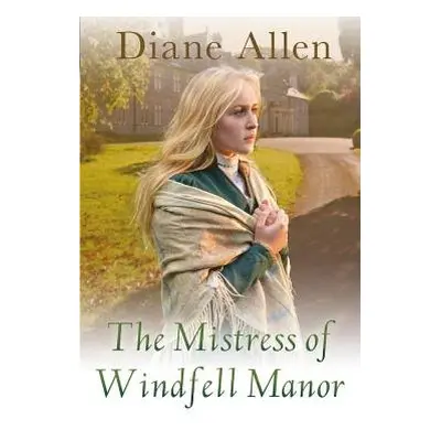 Mistress of Windfell Manor - Allen, Diane