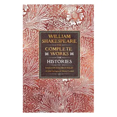 William Shakespeare Complete Works The Histories - Shakespeare, William