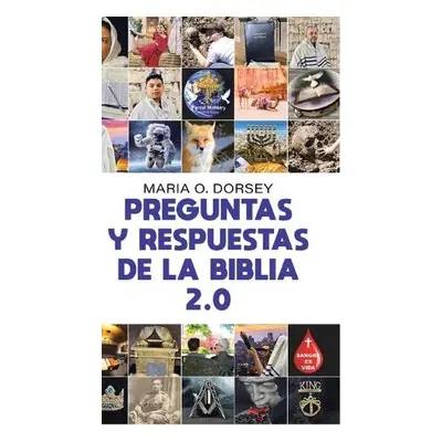 Preguntas Y Respuestas De La Biblia 2.0 - Dorsey, Maria O