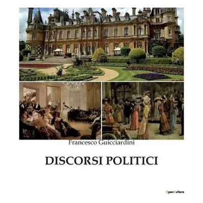 Discorsi Politici - Guicciardini, Francesco