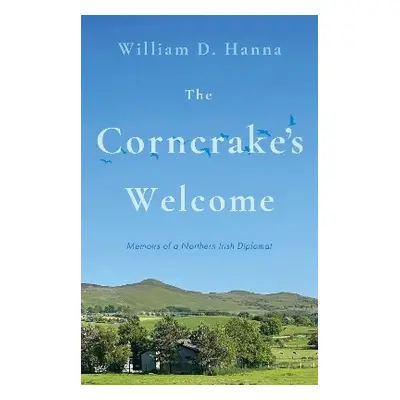 Corncrake's Welcome - Hanna, William D.