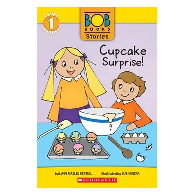 Bob Books Stories: Cupcake Surprise - Maslen Kertell, Lynn