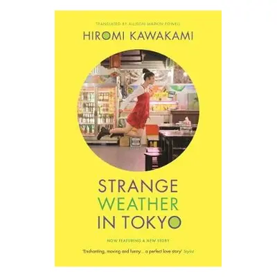 Strange Weather in Tokyo - Kawakami, Hiromi (Y)