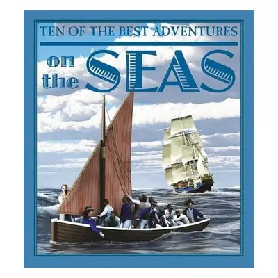 Ten of the Best Adventures on the Seas - West, Professor of Latin David (University of Newcastle