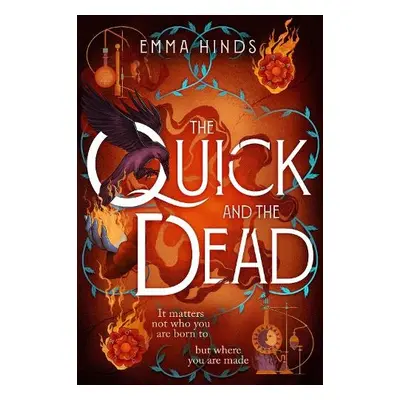 Quick and the Dead - Hinds, Emma