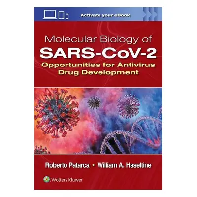 Molecular Biology of SARS-CoV-2 - Haseltine, William A. a Patarca, Roberto