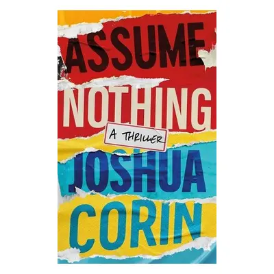 Assume Nothing - Corin, Joshua