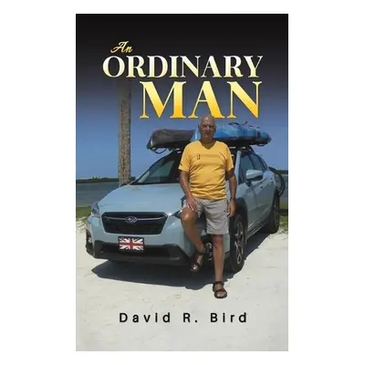 Ordinary Man - Bird, David R