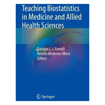 Teaching Biostatistics in Medicine and Allied Health Sciences