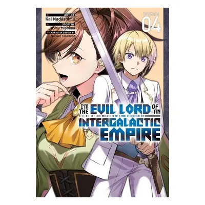 I’m the Evil Lord of an Intergalactic Empire! (Manga) Vol. 4 - Mishima, Yomu