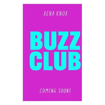 Buzz Club - Knox, Xena