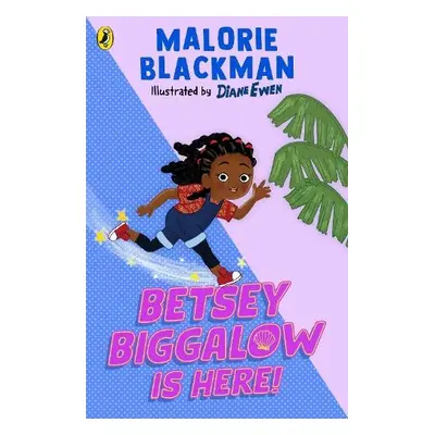 Betsey Biggalow is Here! - Blackman, Malorie