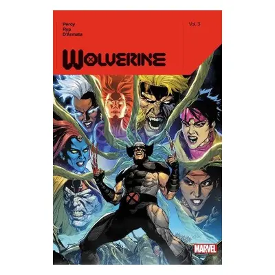 Wolverine by Benjamin Percy Vol. 3 - Percy, Benjamin