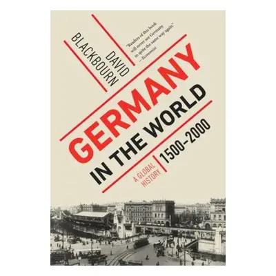 Germany in the World - Blackbourn, David