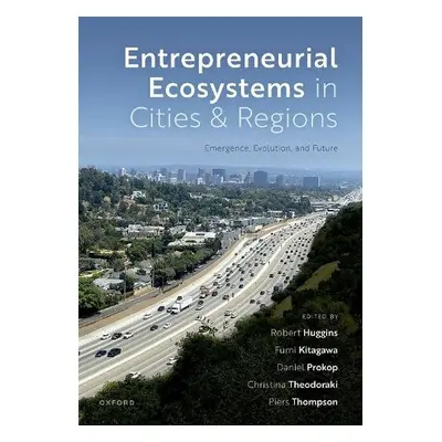 Entrepreneurial Ecosystems in Cities and Regions