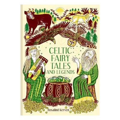 Celtic Fairy Tales and Legends - Kerven, Rosalind