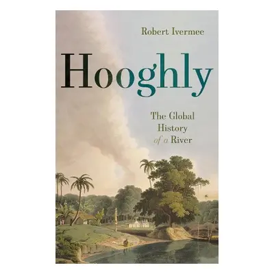 Hooghly - Ivermee, Robert