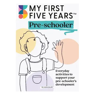 My First Five Years Pre-schooler - My First Five Years