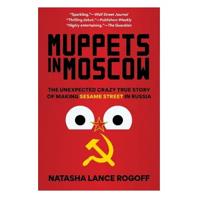 Muppets in Moscow - Rogoff, Natasha Lance