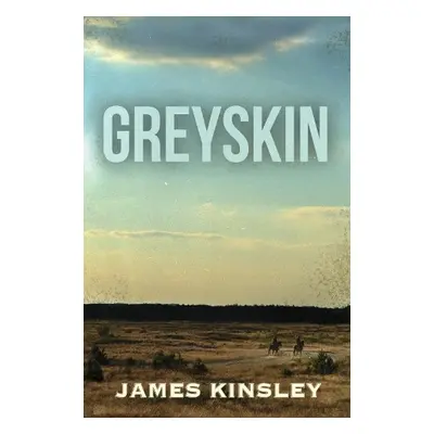 Greyskin - Kinsley, James