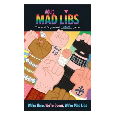 We're Here, We're Queer, We're Mad Libs - Marks, Karl