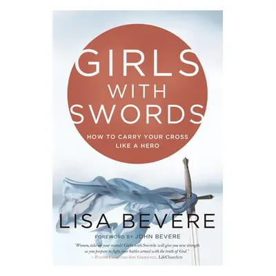 Girls with Swords - Bevere, Lisa