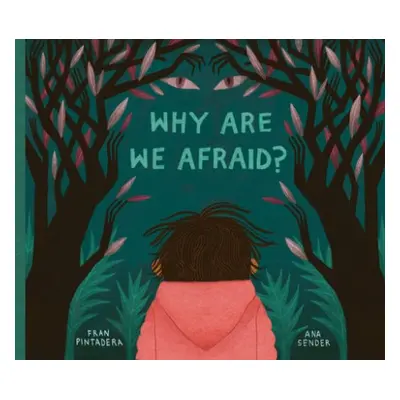 Why Are We Afraid? - Pintadera, Fran