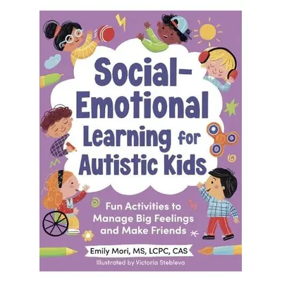 Social-Emotional Learning for Autistic Kids - Mori, Emily (Emily Mori)