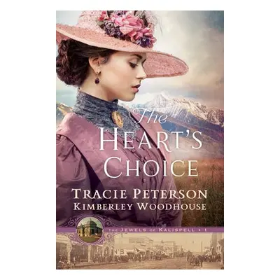 Heart`s Choice - Peterson, Tracie a Woodhouse, Kimberley