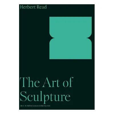 Art of Sculpture - Read, Herbert