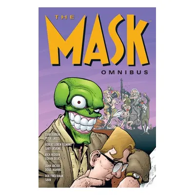 Mask Omnibus Volume 2 (Second Edition) - Dorkin, Evan a Arcudi, John a Gross, Peter