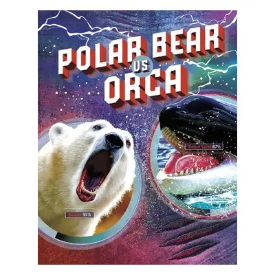 Polar Bear vs Orca - Simons, Lisa M. Bolt