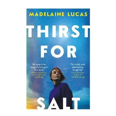 Thirst for Salt - Lucas, Madelaine