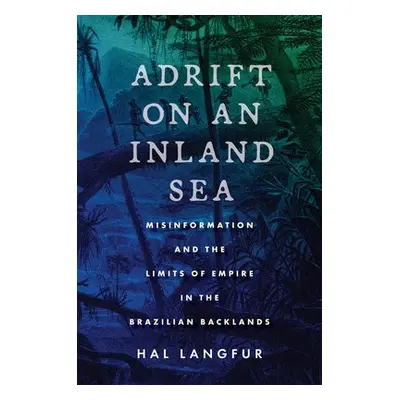 Adrift on an Inland Sea - Langfur, Hal