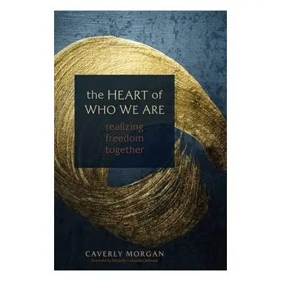 Heart of Who We Are - Morgan, Caverly