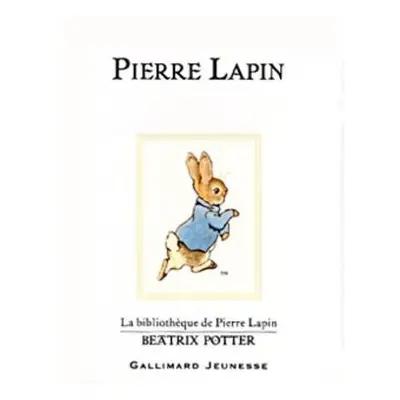 Pierre Lapin (The Tale of Peter Rabbit) - Potter, Beatrix