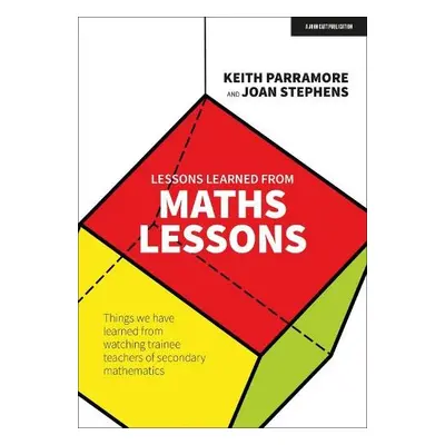 Lessons learned from maths lessons - Parramore, Keith a Stephens, Joan