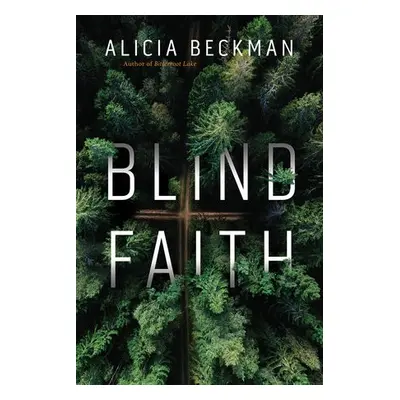 Blind Faith - Beckman, Alicia