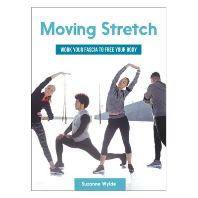 Moving Stretch - Wylde, Suzanne