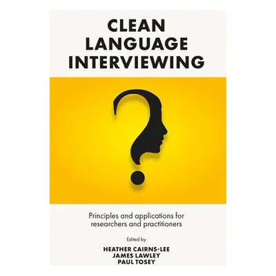 Clean Language Interviewing